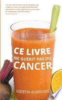 Ce livre ne guérit pas du cancer