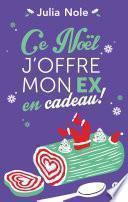 Ce Noël, j'offre mon ex en cadeau !