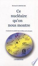 Ce nucléaire qu'on nous montre