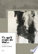 Ce qu'il reste de moi...