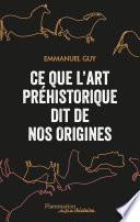 Ce que l'art préhistorique dit de nos origines