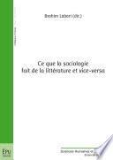 Ce que la sociologie fait de la littérature et vice-versa