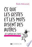 Ce que les gestes et les mots disent des autres... et surtout des cons