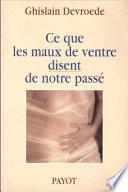 Ce que les maux de ventre disent de notre passé