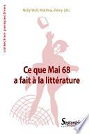 Ce que Mai 68 a fait à la littérature