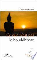 Ce que n'est pas le bouddhisme