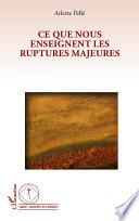 Ce que nous enseignent les ruptures majeures