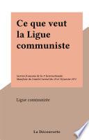 Ce que veut la Ligue communiste