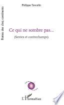 Ce qui ne sombre pas...