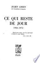 Ce qui reste de jour, 1966-1972