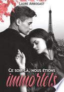 Ce soir-là, nous étions immortels