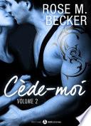 Cède-moi, vol. 2
