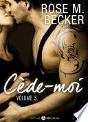 Cède- moi, vol. 3