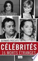 Célébrités - 16 morts étranges
