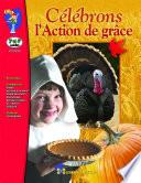 Celebrons L'action de Grace Annee 3e-4e