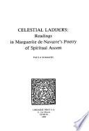 Celestial Ladders : Readings in Marguerite de Navarre’s Poetry of Spiritual Ascent