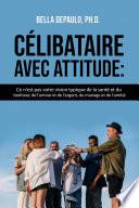 Célibataire avec attitude