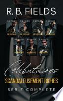 Célibataires Scandaleusement Riches : Série Complète