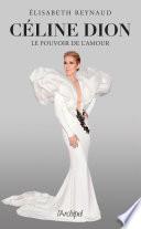 Céline Dion, le pouvoir de l'amour