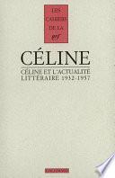 Céline et l'actualité littéraire (1932-1957)