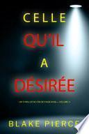 Celle qu’il a désirée (Un thriller du FBI de Paige King — Volume 4)