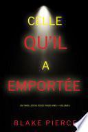 Celle qu’il a emportée (Un thriller du FBI de Paige King — Volume 1)