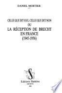 Celui qui dit oui, celui qui dit non, ou, La réception de Brecht en France, 1945-1956