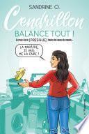 Cendrillon balance tout !