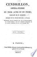 Cendrillon, opéra-féerie en trois actes et en prose, etc