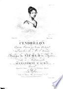 Cendrillon. Opéra feérie en trois actes. Paroles de Mr Étienne. Musique de Nicolo de Malte [i. e. N. Isouard], etc. [Score.]