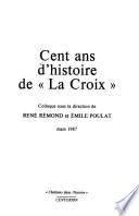 Cent ans d'histoire de La Croix