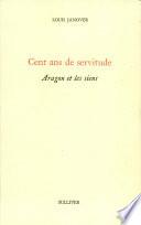 Cent ans de servitude