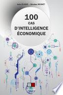 Cent cas d'intelligence économique