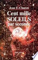 Cent Mille Soleils par seconde