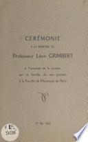 Cérémonie à la mémoire du Professeur Léon Grimbert, à l'occasion de la remise, par sa famille, de son portrait, à la Faculté de pharmacie de Paris