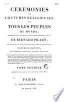 Cérémonies et coutumes religieuses de tous les peuples du Monde, représentées par des figures dessinées...