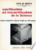 Certitudes et incertitudes de la science
