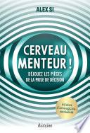 Cerveau menteur !