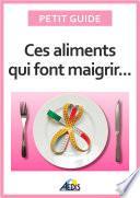 Ces aliments qui font maigrir