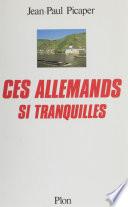 Ces allemands si tranquilles
