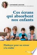 Ces écrans qui absorbent nos enfants