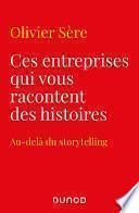Ces entreprises qui vous racontent des histoires