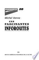 Ces fascinantes inforoutes