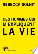 Ces hommes qui m'expliquent la vie