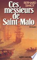 Ces messieurs de Saint-Malo : Ces messieurs de Saint-Malo -