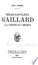 César-Napoléon Gaillard à la conquête de l'Amérique