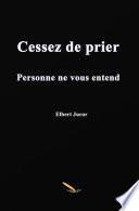 Cessez de prier
