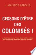 Cessons d'être des colonisés!