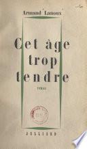 Cet âge trop tendre
