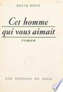 Cet homme qui vous aimait